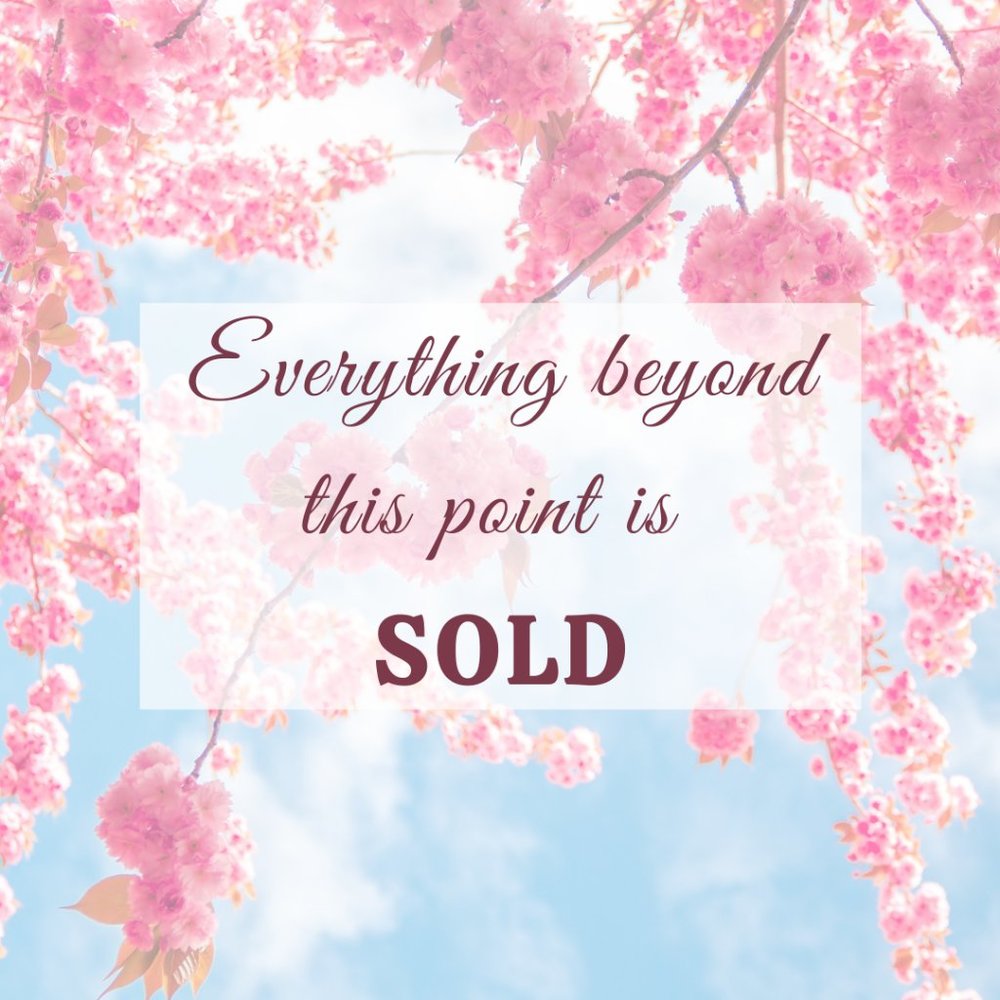 Eerything beyond this point is SOLD!!!